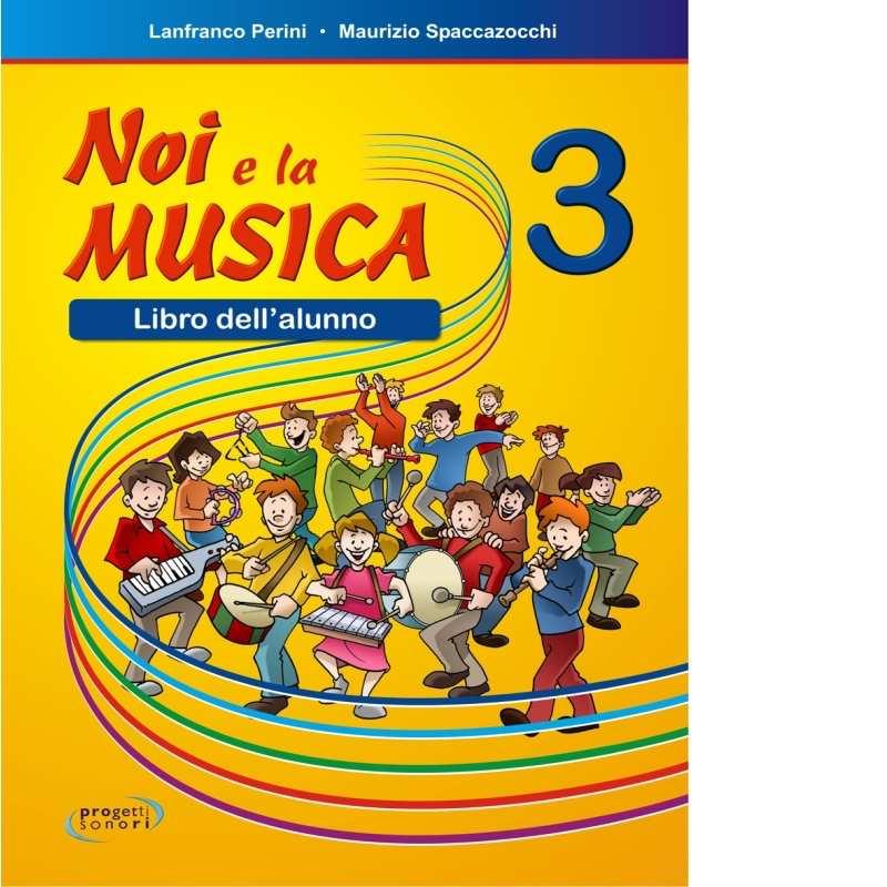 Noi e la musica vol.3 libro dell' alunno perini spaccazocchi