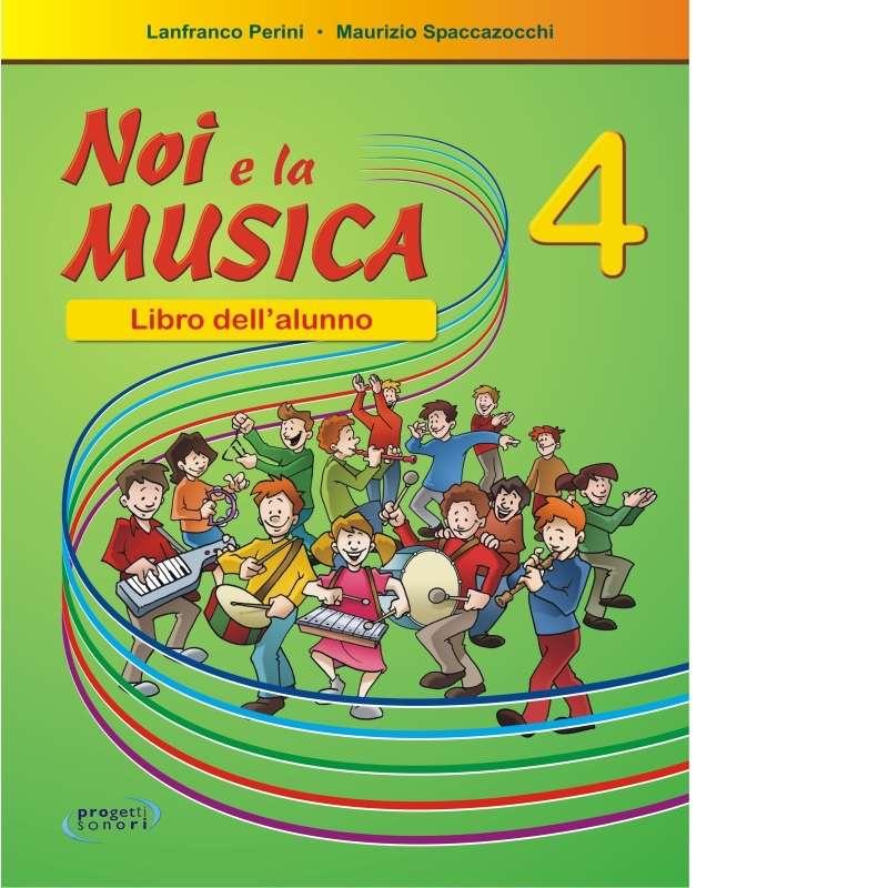 Noi e la musica vol.4 + 2cd alunno perini spaccazocchi