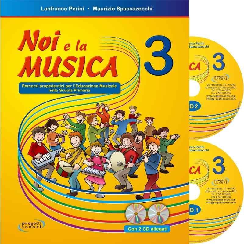 Noi e la musica vol.3 + 2cd per insegnante perini spaccazocchi